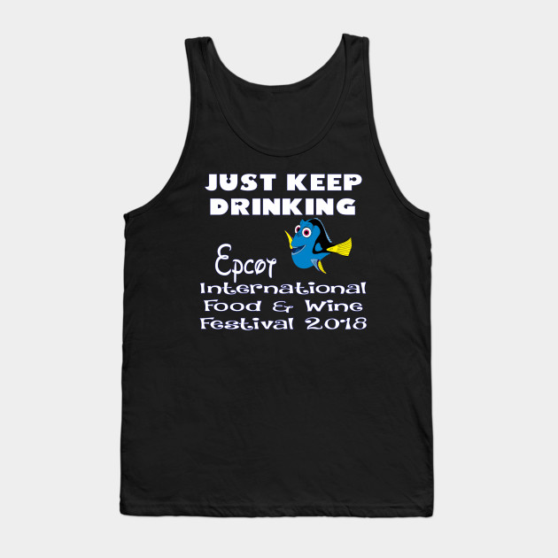 Just Keep Drinking Epcot Shirt - Food And Wine - Tank Top | TeePublic